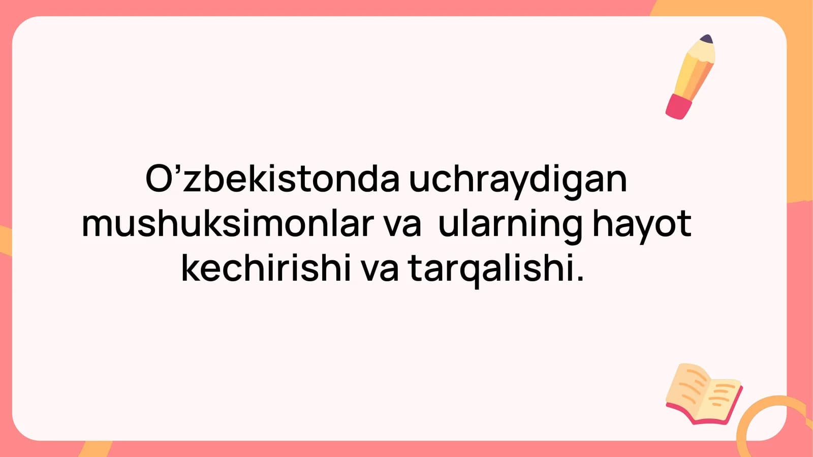 Mushuksimonlar va ularning hayot kechirishi