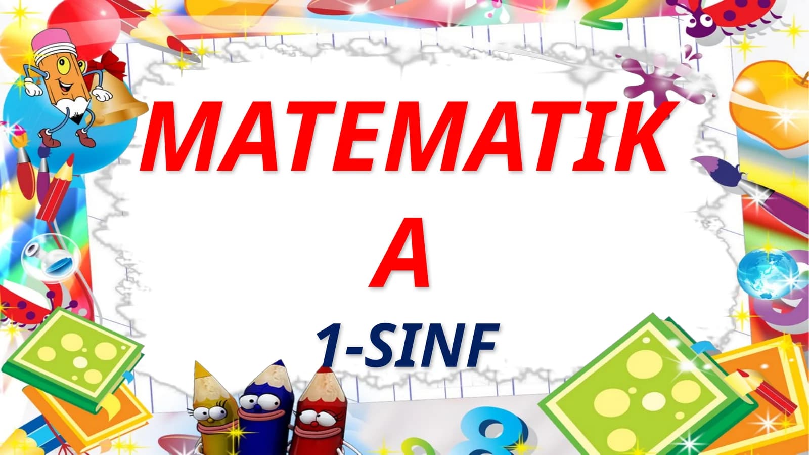MATEMATIKA 1-SINF
