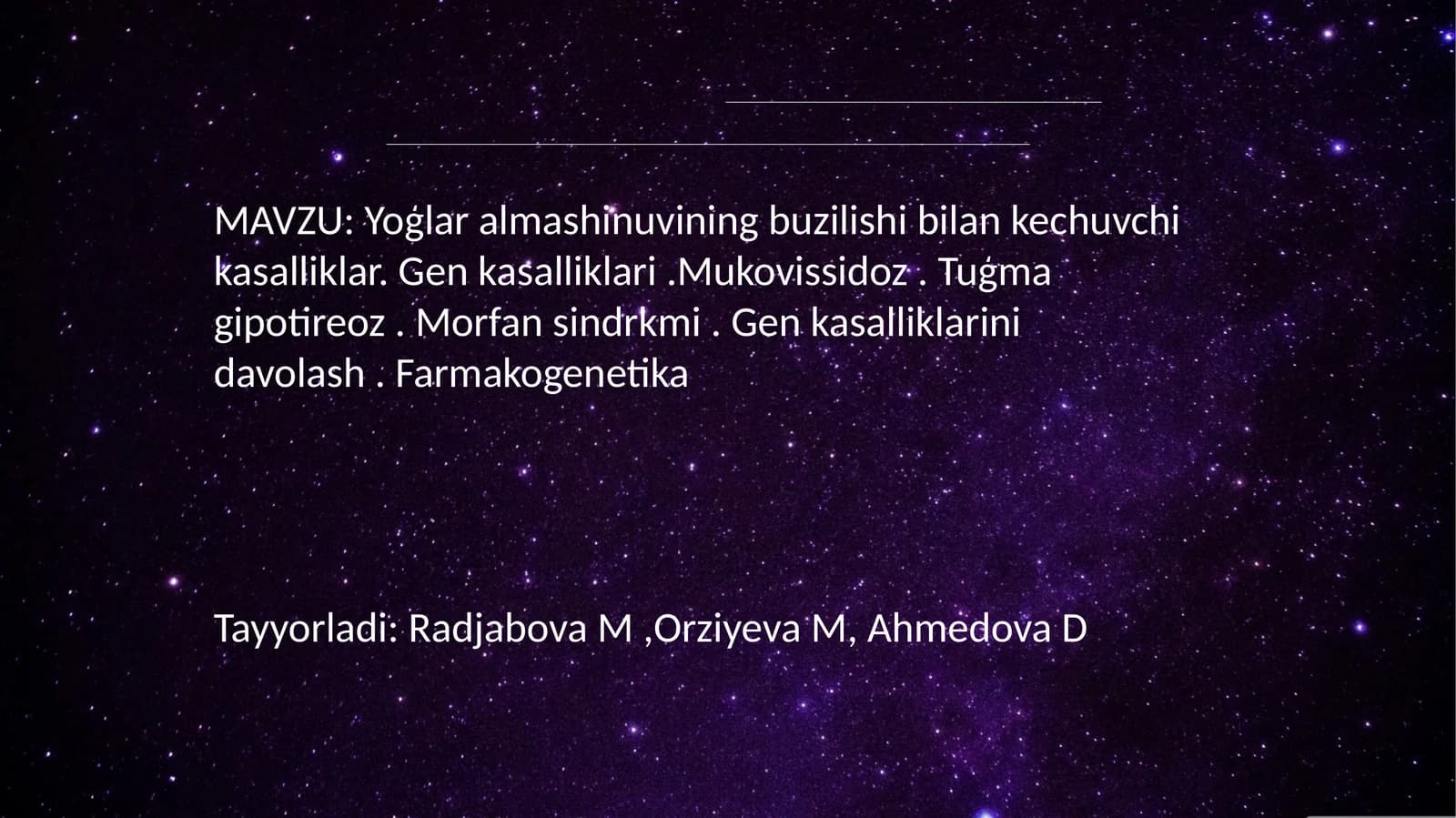 Yoģlar almashinuvining buzilishi bilan kechuvchi kasalliklar. Gen kasalliklari.Mukovissidoz. Tuģma gipotireoz. Morfan sindrkmi. Gen kasalliklarini davolash. Farmakogenetika