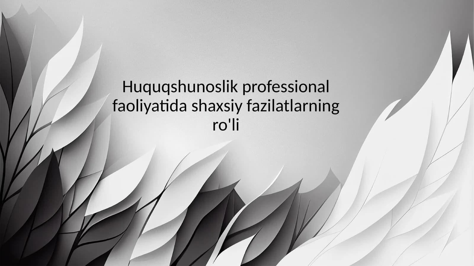 Huquqshunoslik professional faoliyatida shaxsiy fazilatlarning ro'li