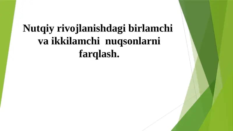 Nutqiyrivojlanishdagi birlamchi va ikkilamchi nuqsonlar