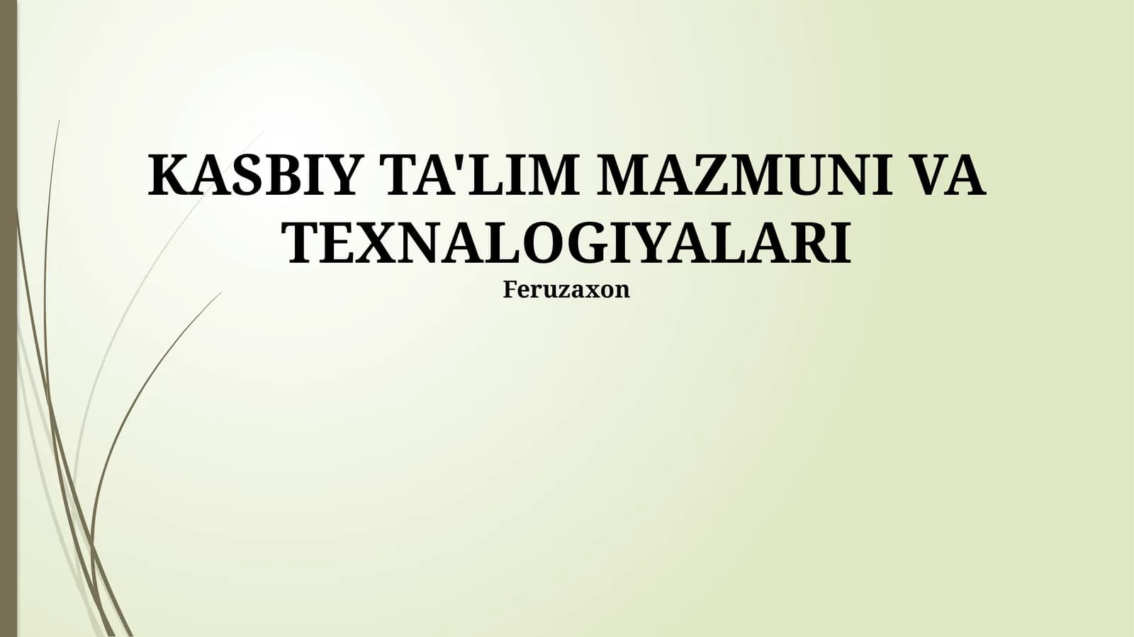 Kasbiy Ta'lim Mazmuni va Texnologiyalari