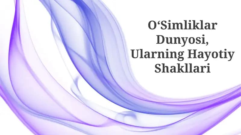 OʻSimliklar Dunyosi, Ularning Hayotiy Shakllari