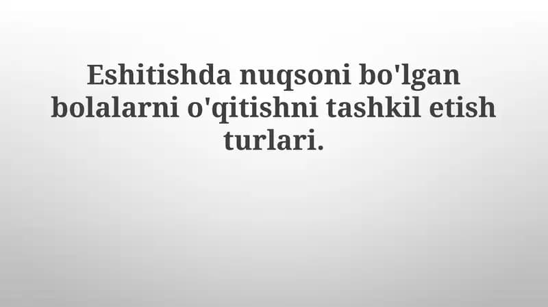 Eshitish qobiliyati cheklangan bolalar uchun ta'lim