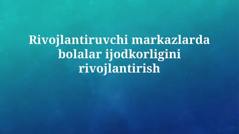 Bolalarda Ijodkorlikni Rivojlantirish
