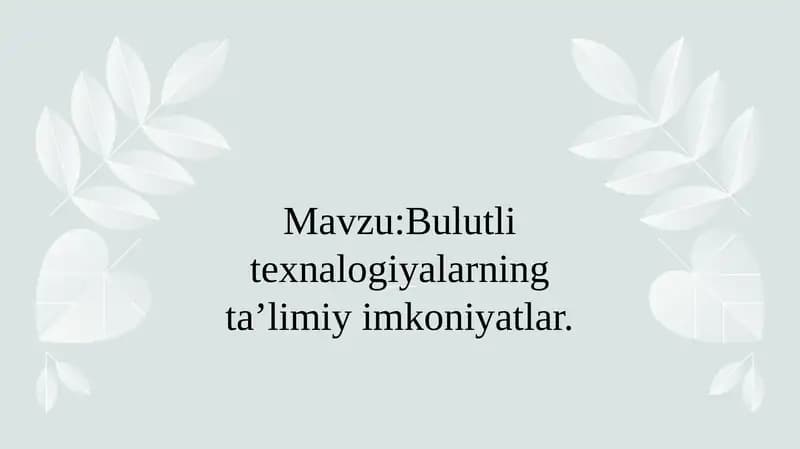 Bulutli texnologiyalar ta'limiy imkoniyatlar