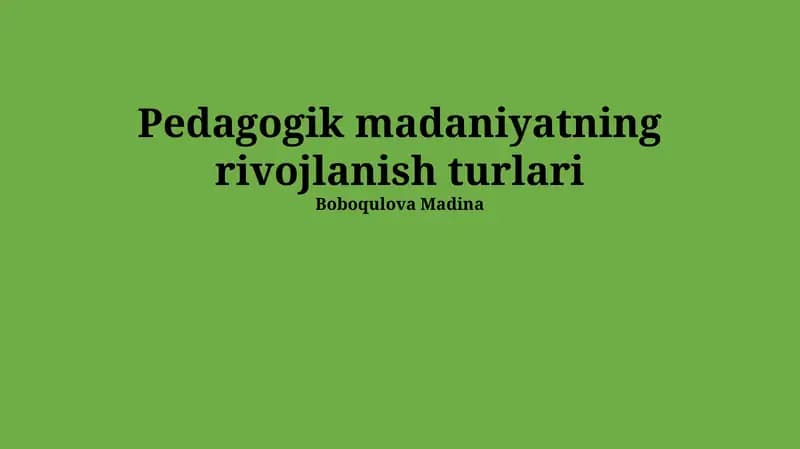 Pedagogik Madaniyatning rivojlanish turlari
