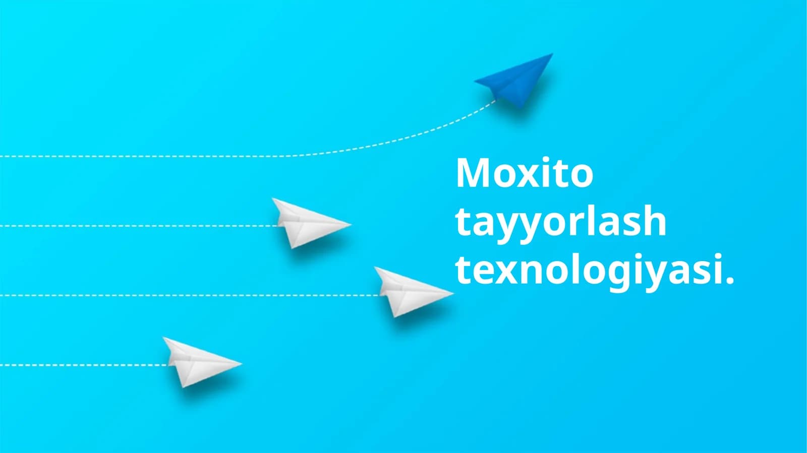 Moxito tayyorlash texnologiyasi
