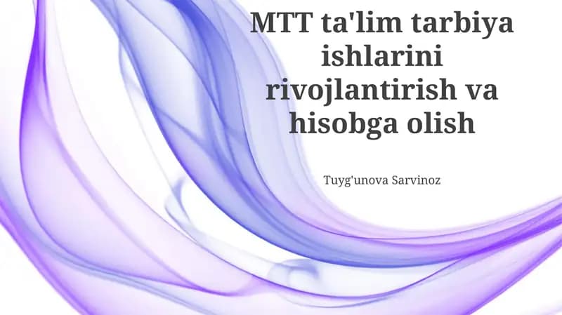 MTT ta'lim tarbiya ishlarini rivojlantirish va hisobga olish