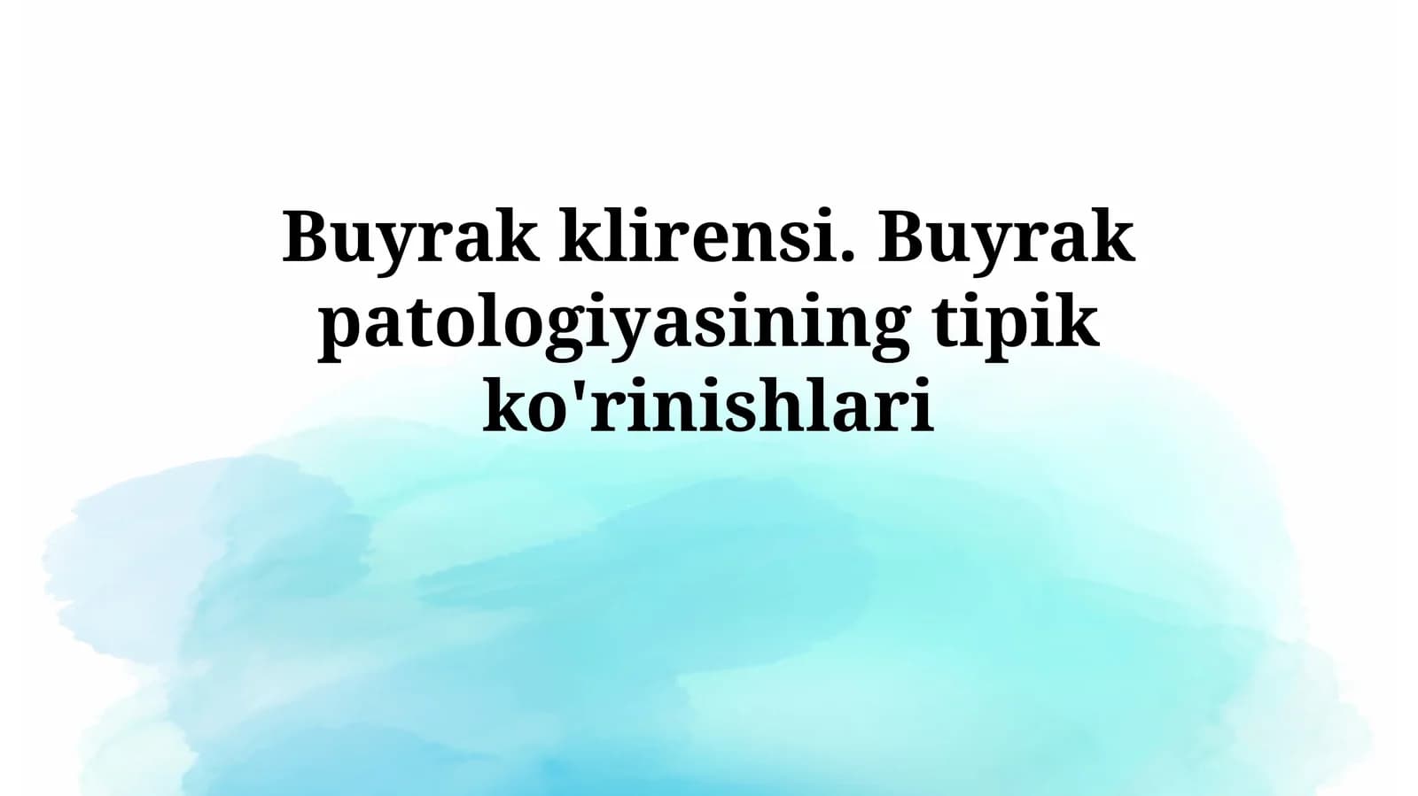 Buyrak klirensi. Buyrak patologiyasining tipik ko'rinishlari