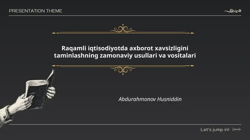Raqamli iqtisodiyotda axborot xavsizligini taminlashning zamonaviy usullari va vositalari