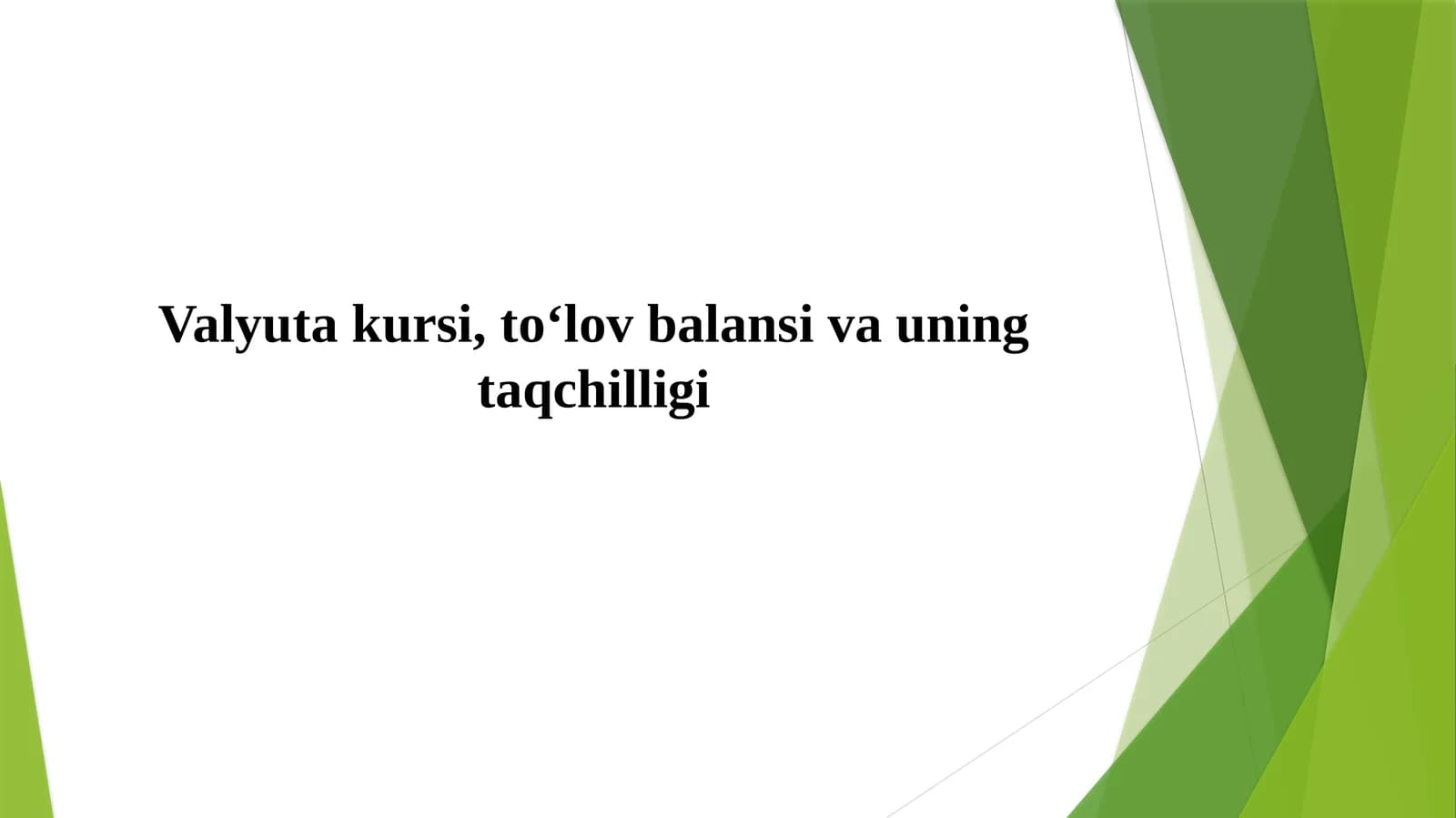 Valyutakursi, to‘lov balansi va uning taqchilligi