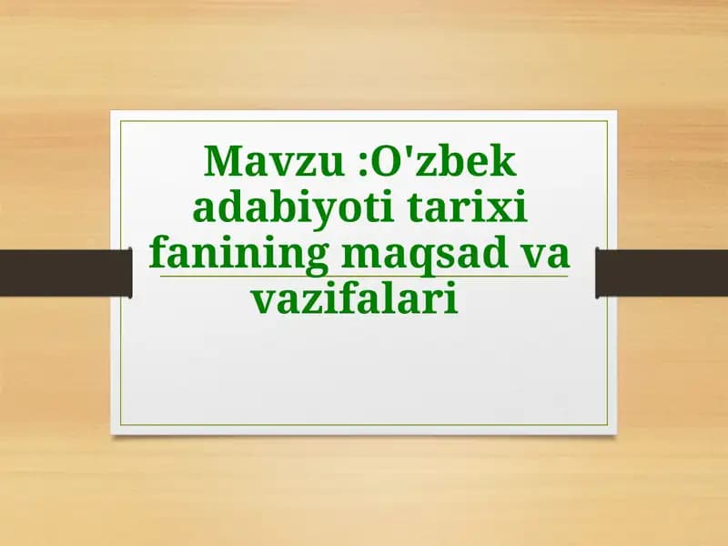 O'zbek adabiyoti tarixi fanining maqsad va vazifalari
