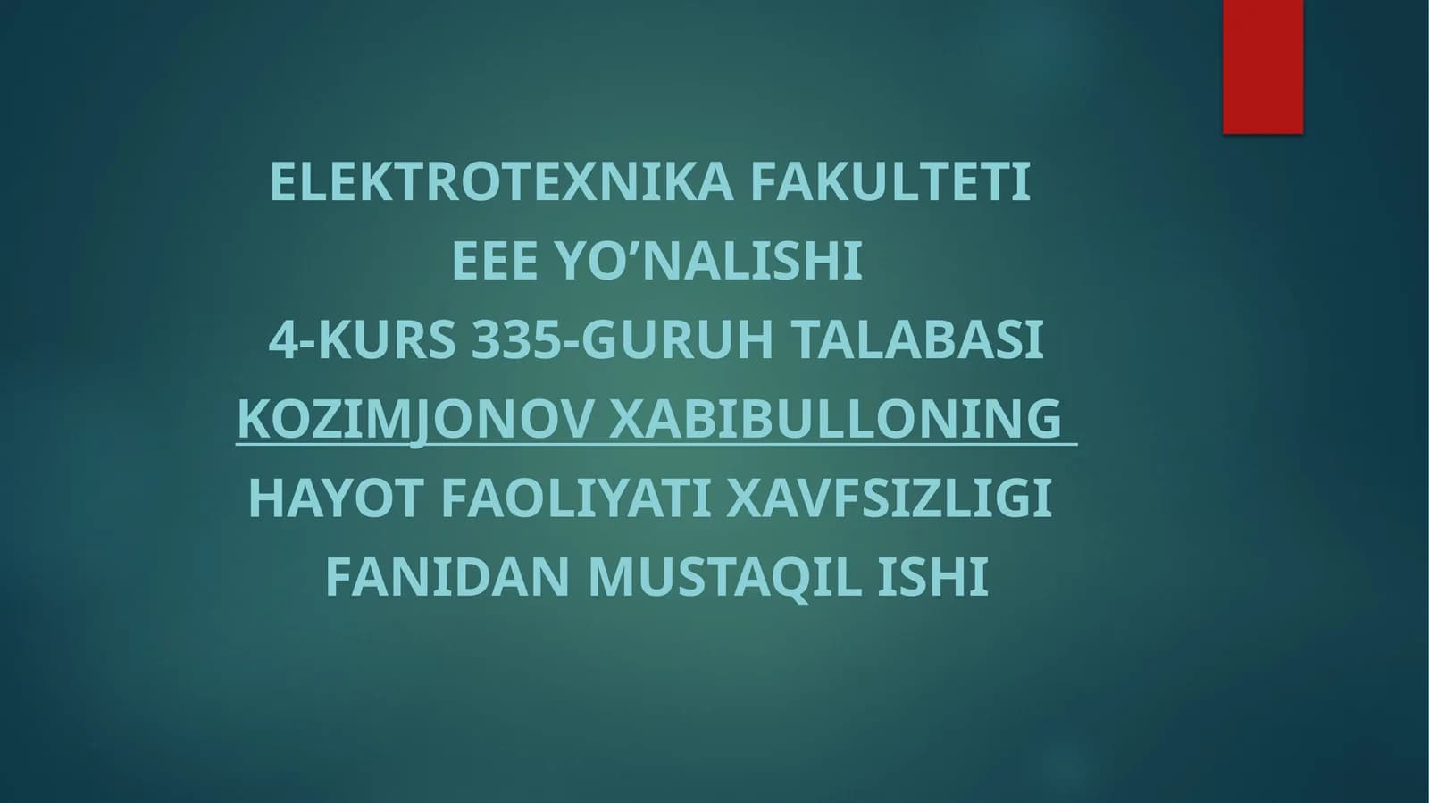 ELEKTROTEXNIKA FAKULTETI EEE YO’NALISHI 4-KURS 335-GURUH TALABASI