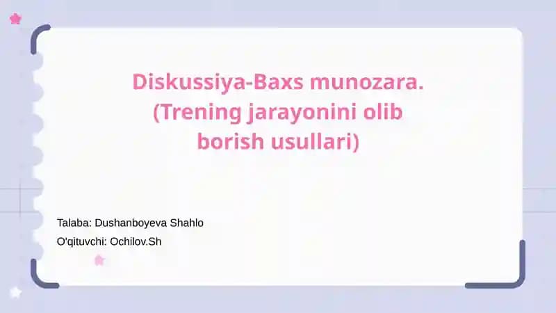 Diskussiya-Baxs munozara (Trening jarayonini olib borish usullari)