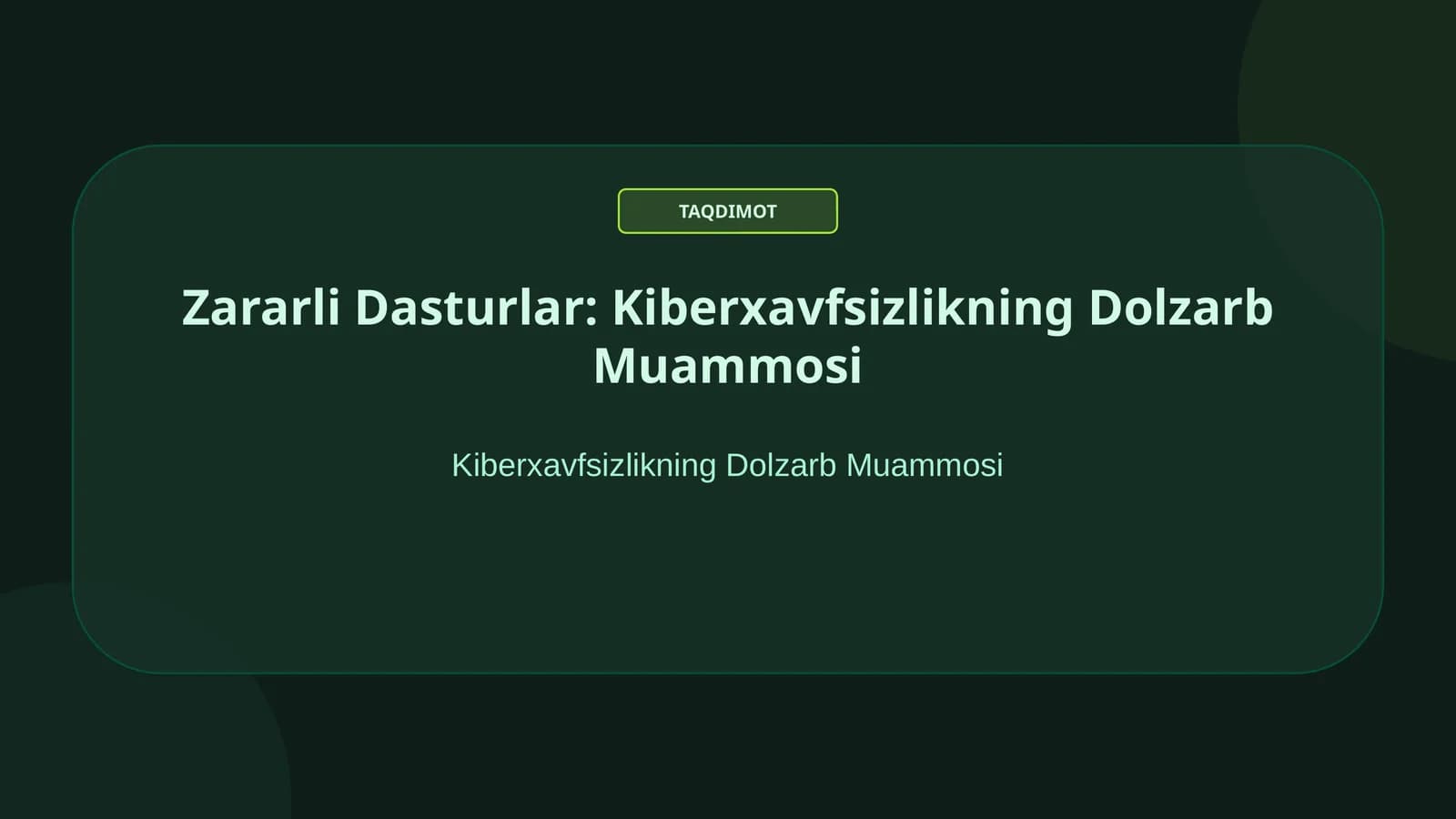 Zararli Dasturlar: Kiberxavfsizlikning Dolzarb Muammosi