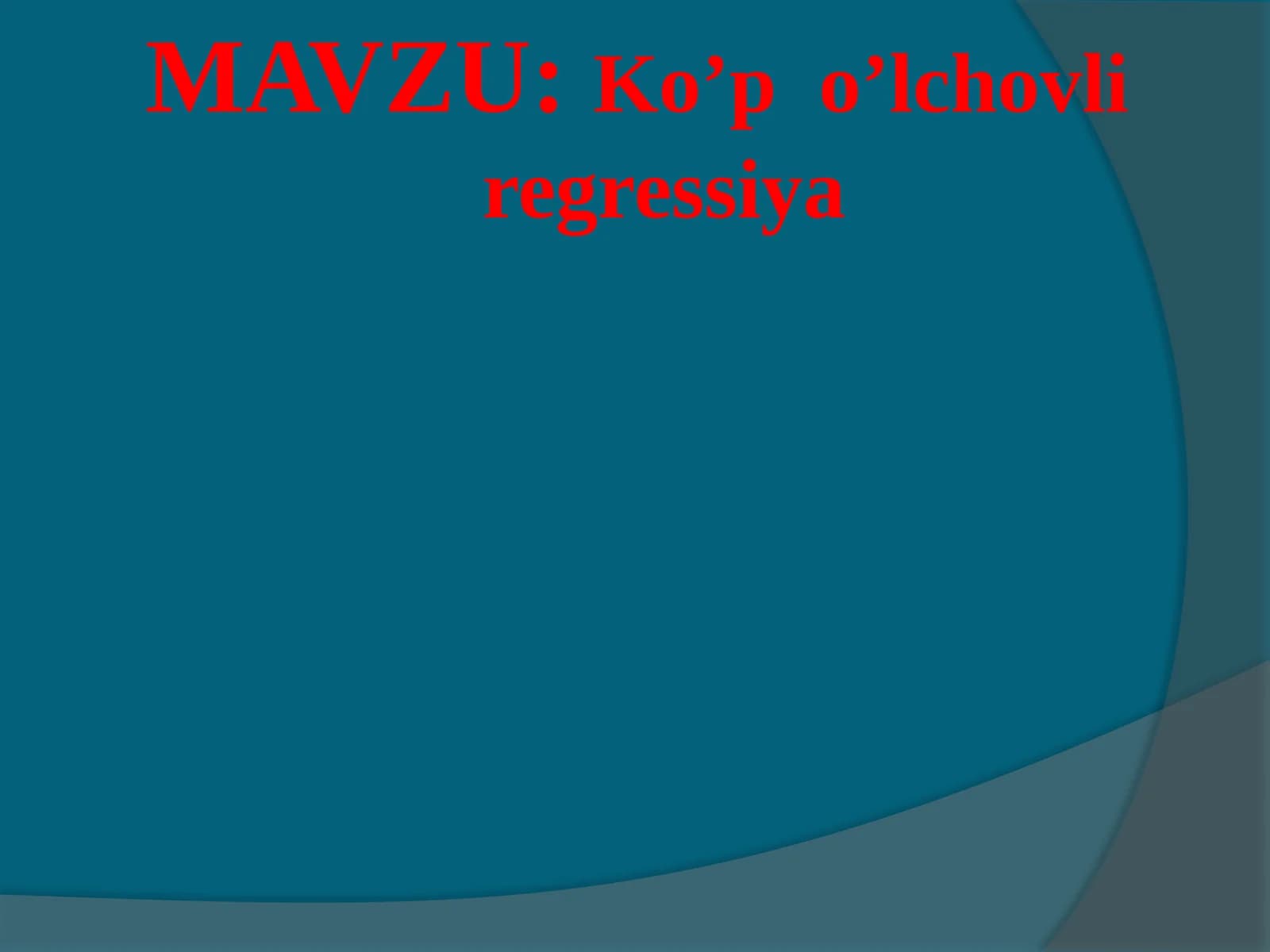 Ko’p o’lchovli regressiya