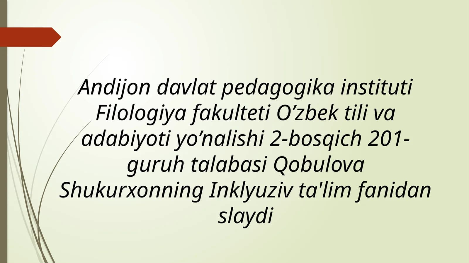 Inklyuziv ta'limning barcha uchun ochiq bo'lish tamoyili