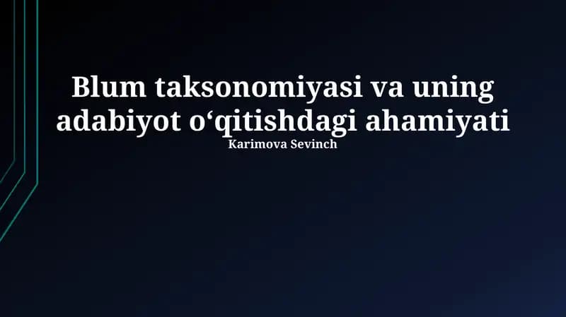 Blum taksonomiyasi va uning adabiyot o‘qitishdagi ahamiyati