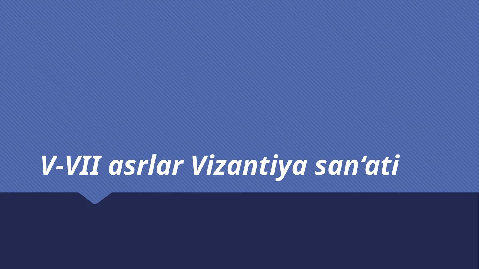 V-VII asrlar Vizantiya san‘ati