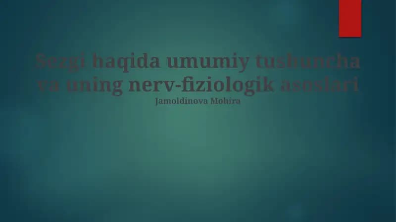 Sezgi haqida umumiy tushuncha va uning nerv-fiziologik asoslari
