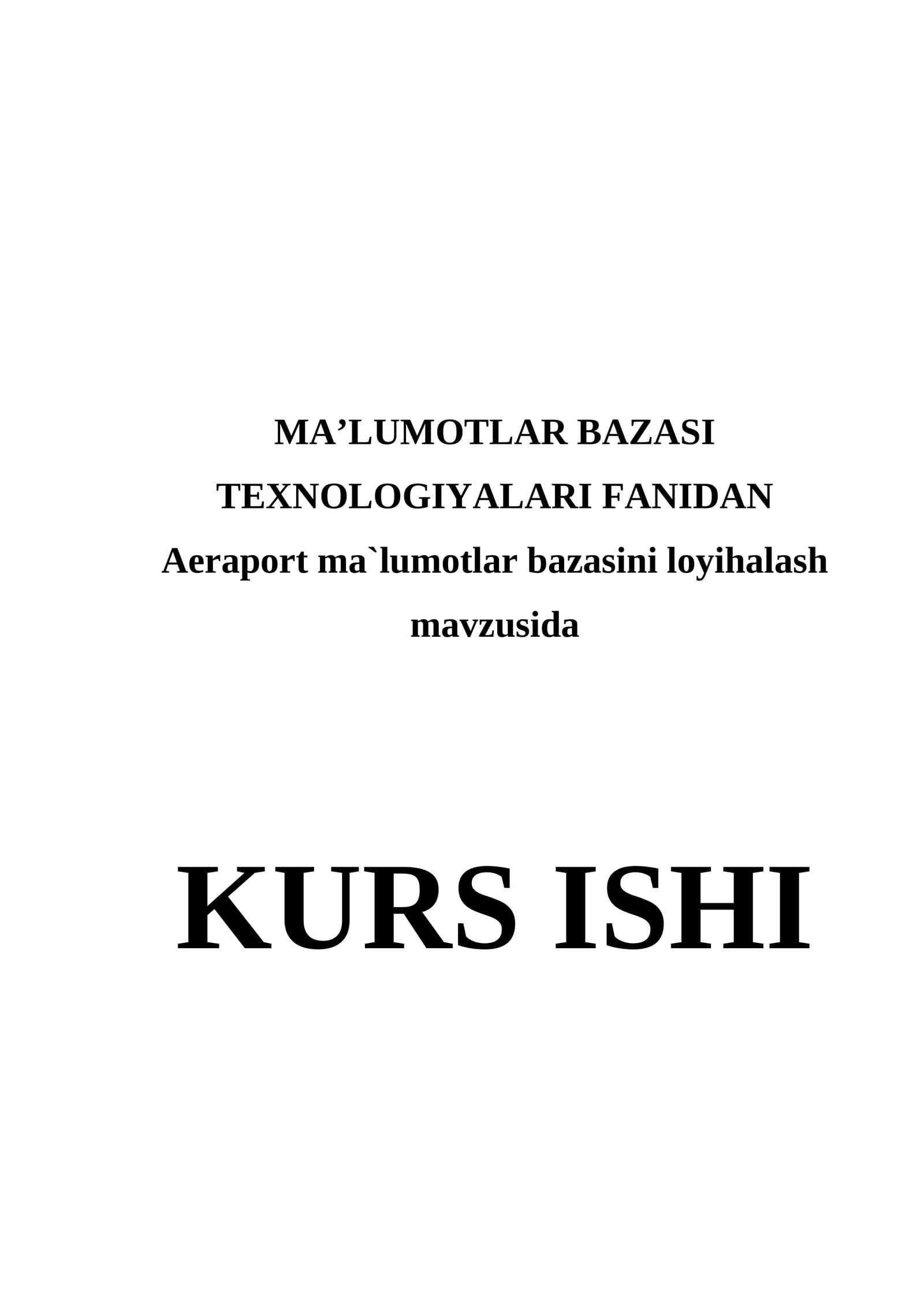 MA’LUMOTLAR BAZASI TEXNOLOGIYALARI FANIDAN