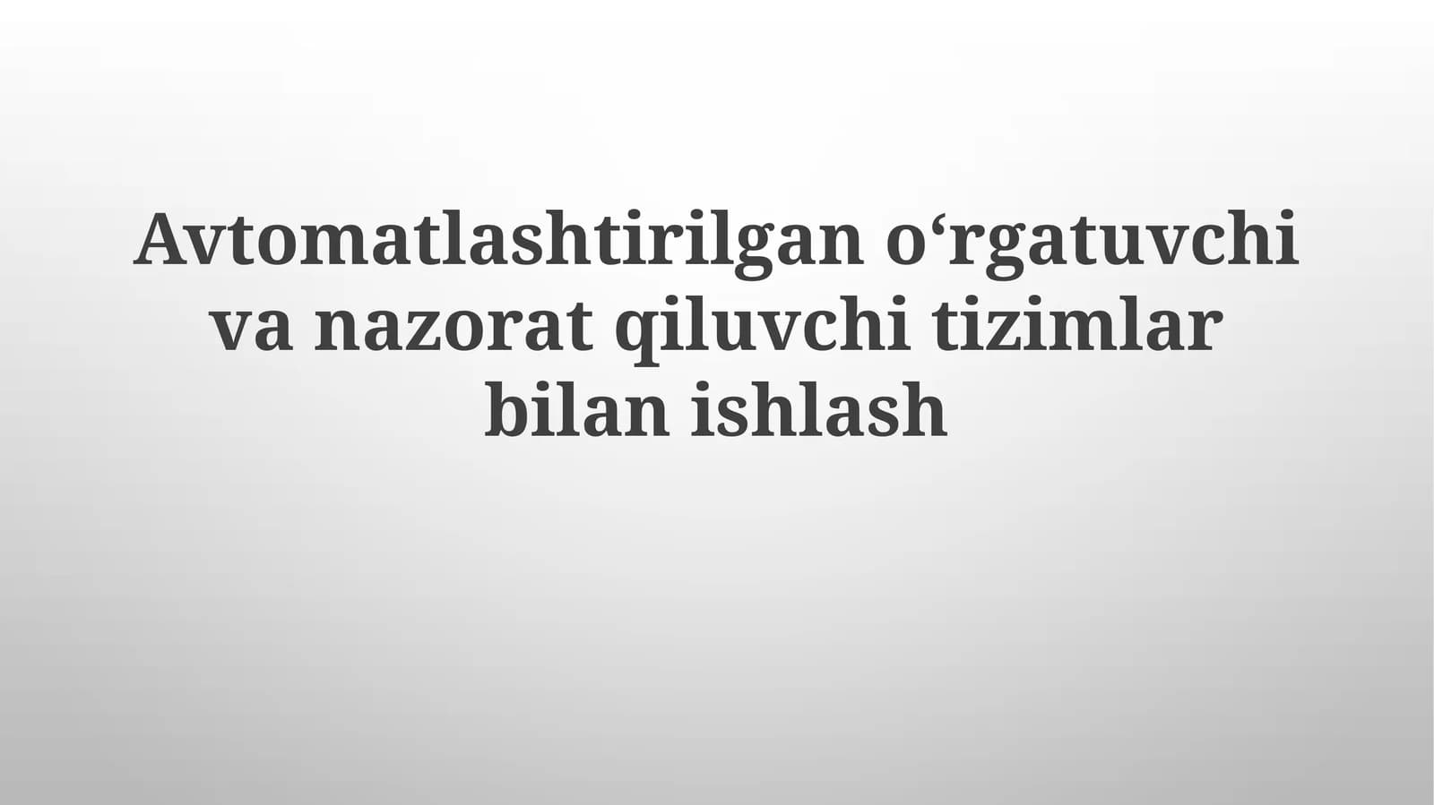 Avtomatlashtirilgan Ta'lim va Boshqaruv Tizimlariga Kirish