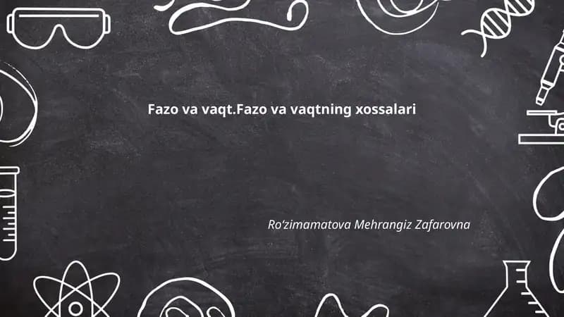 Fazo va vaqt.Fazo va vaqtning xossalari