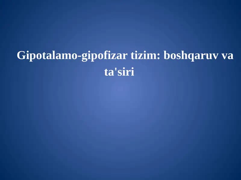 GIPOTALAMO–GIPOFIZAR TIZIM