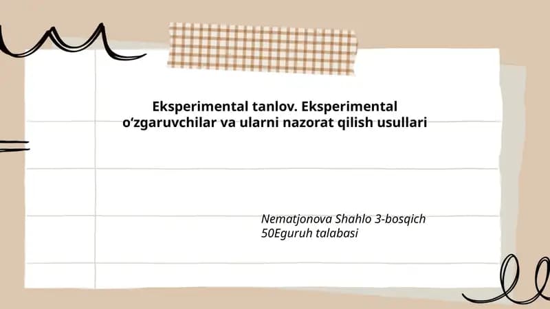 Eksperimental tanlov. Eksperimental oʻzgaruvchilar va ularni nazorat qilish usullari