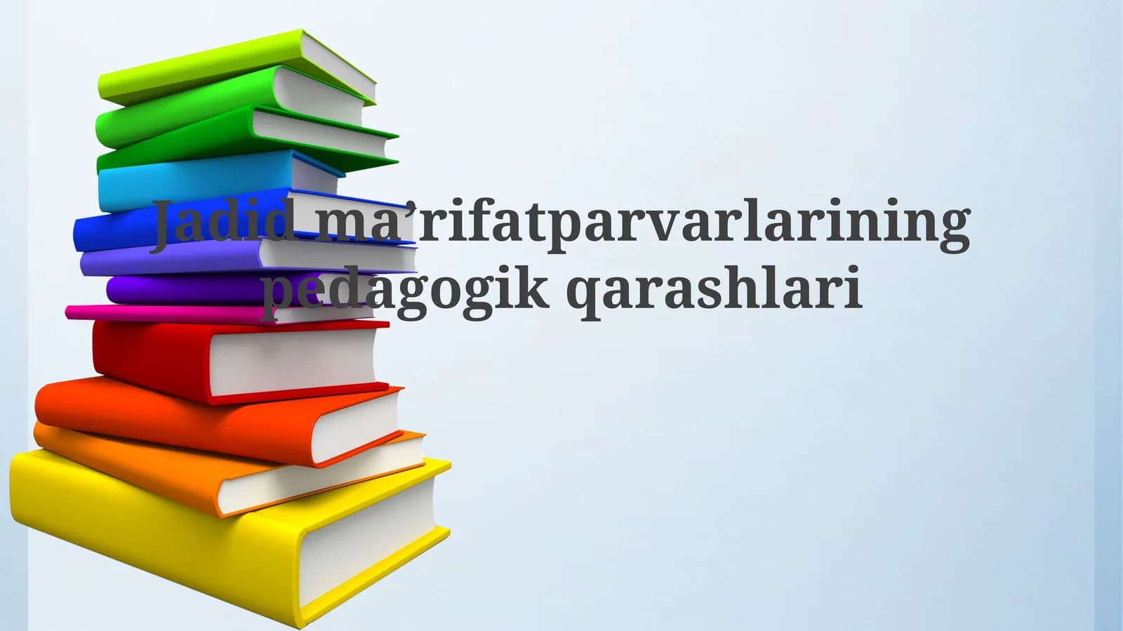 Jadidmaʼrifatparvarlariningpedagogikqarashlari