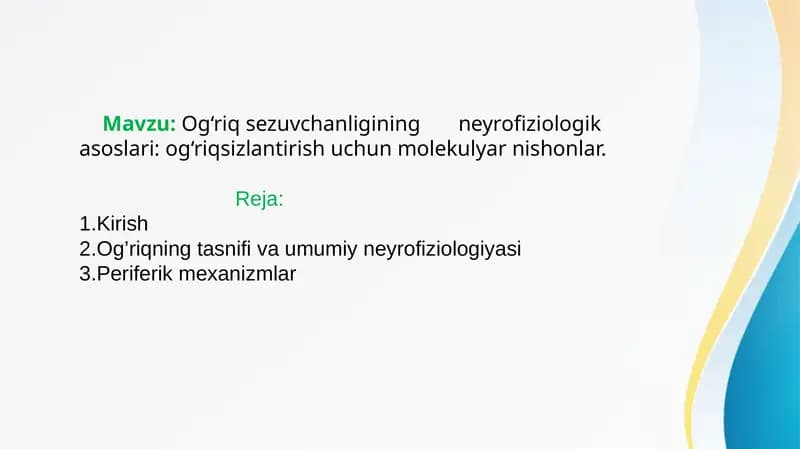 Og‘riq sezuvchanligining neyrofiziologik asoslari: og‘riqsizlantirish uchun molekulyar nishonlar.