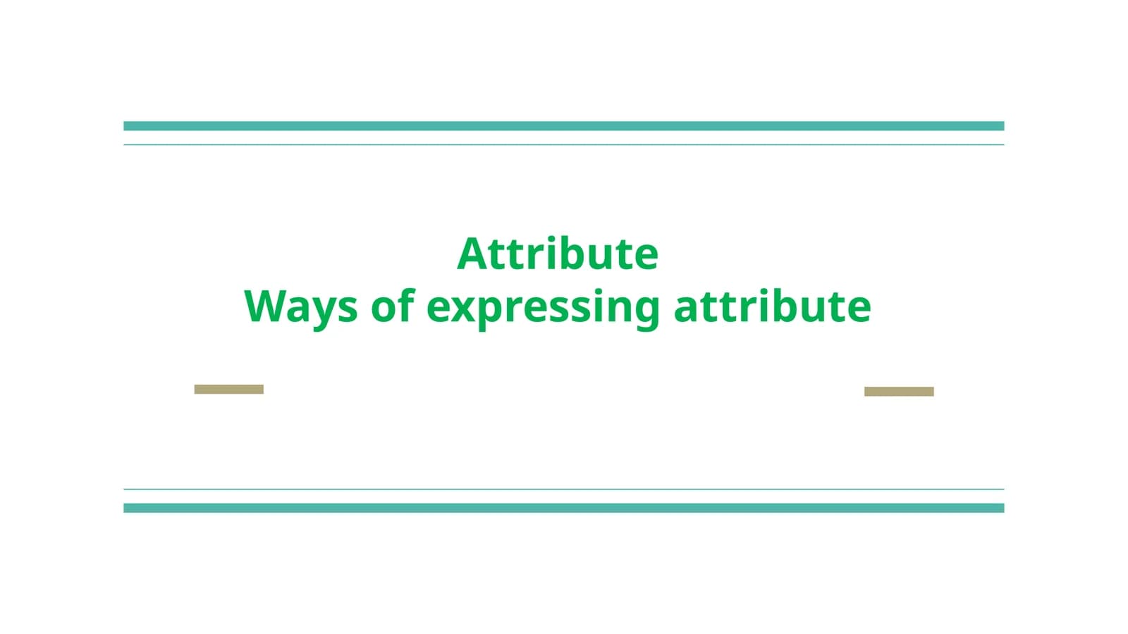 AttributeWays of expressing attribute