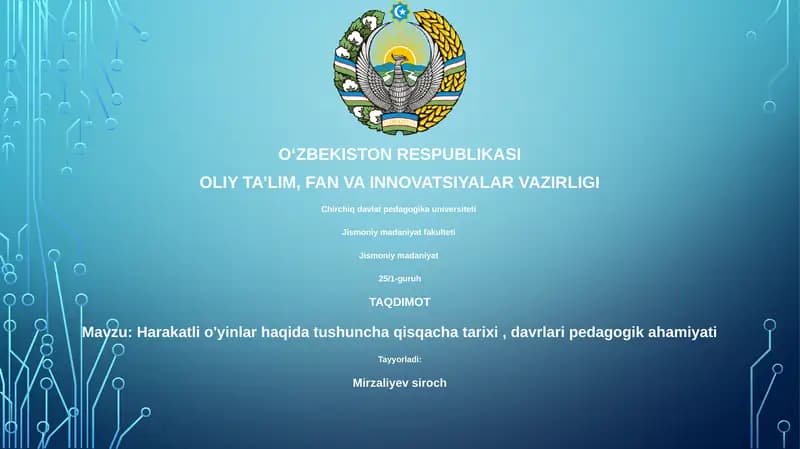 Harakatli o'yinlar haqida tushuncha qisqacha tarixi, davrlari pedagogik ahamiyati