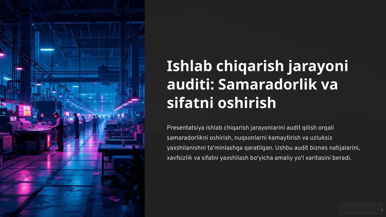 Ishlab chiqarish jarayoni auditi: Samaradorlik va sifatni oshirish