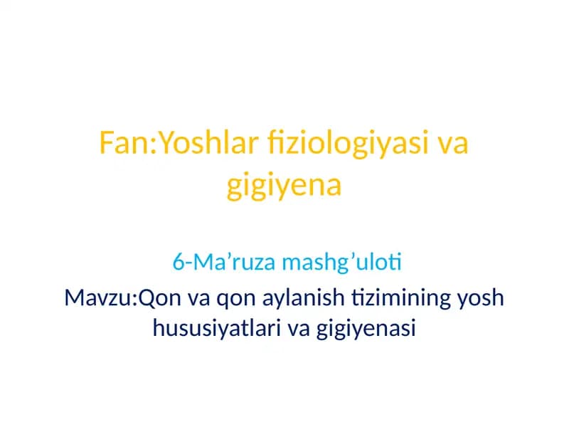 Yoshlarfiziologiyasi va gigiyena