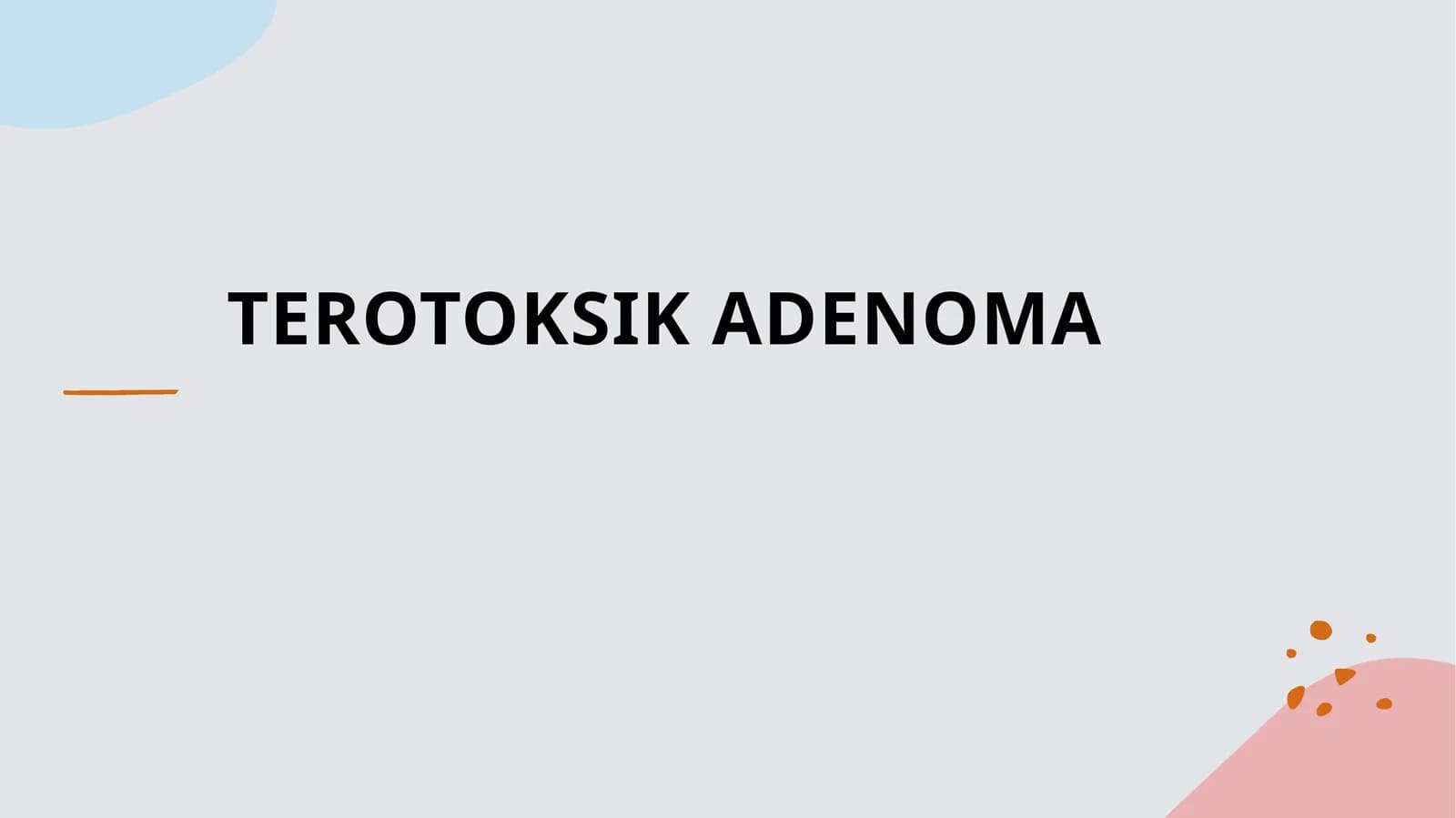 TEROTOKSIK ADENOMA