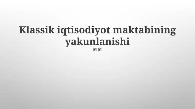 Klassik iqtisodiyot maktabining yakunlanishi
