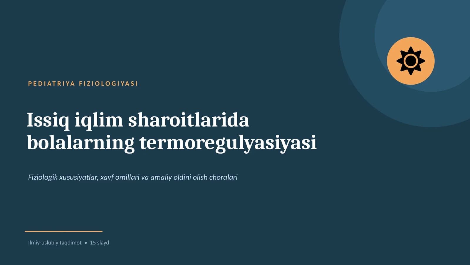 Issiq iqlim sharoitlarida bolalarning termoregulyatsiyasi — 15 slayd