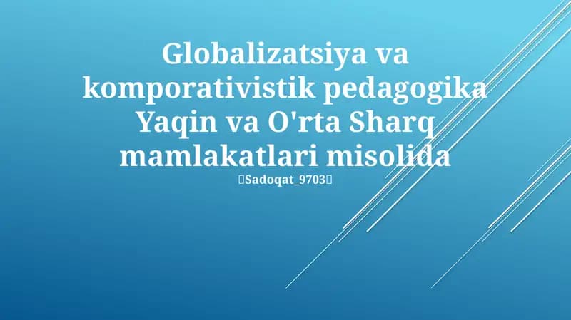 Globalizatsiya va komporativistik pedagogika Yaqin va O'rta Sharq mamlakatlari misolida