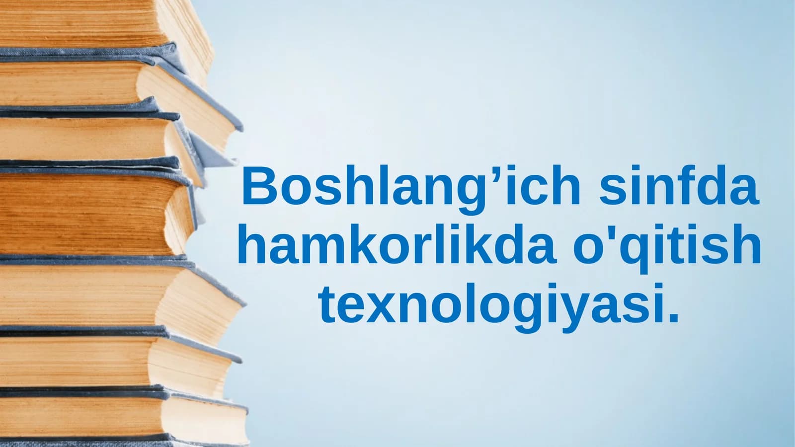 Hamkorlikda o‘qitish texnologiyasi