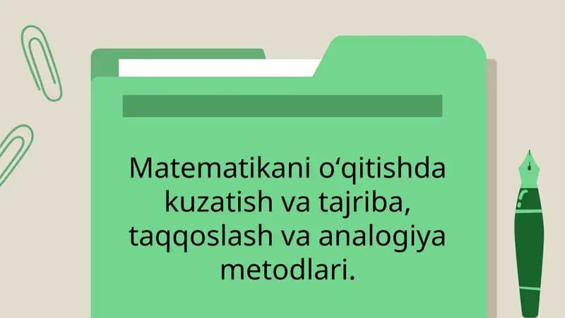Matematikani oʻqitishda kuzatish va tajriba, taqqoslash va analogiya metodlari