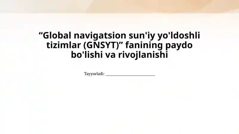 Sun'iy Yo'ldoshli Tizimlar Tarixi va Rivojlanishi