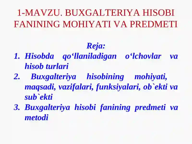 Buxgalteriya hisobi fanining mohiyati va predmeti
