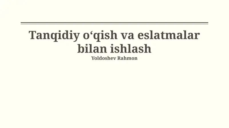Tanqidiy oʻqish va eslatmalar bilan ishlash