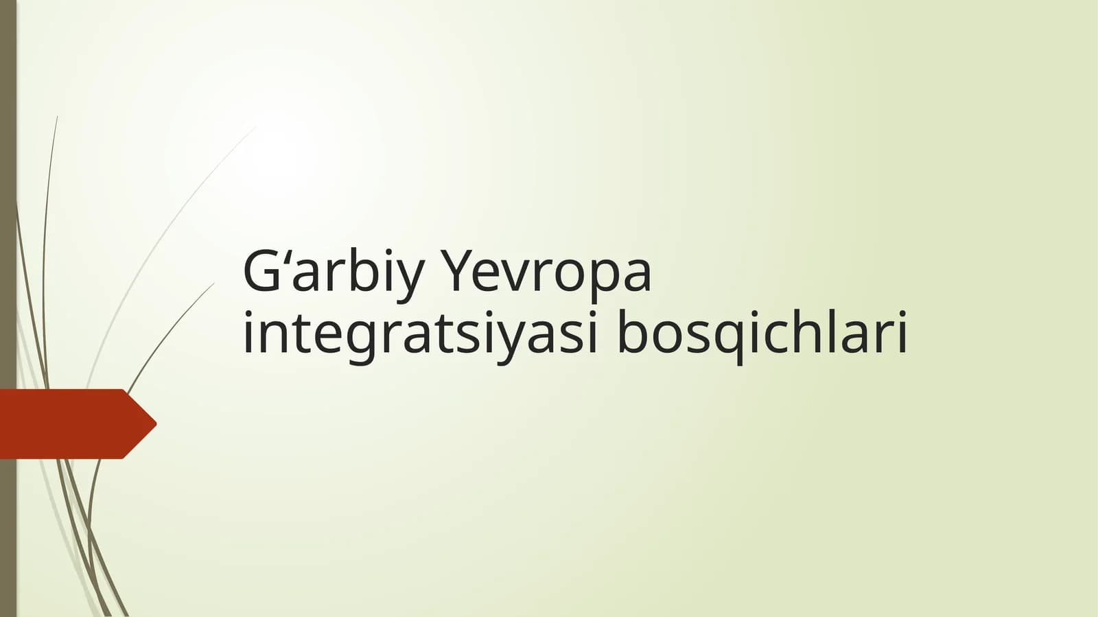 G‘arbiy Yevropa integratsiyasi bosqichlari