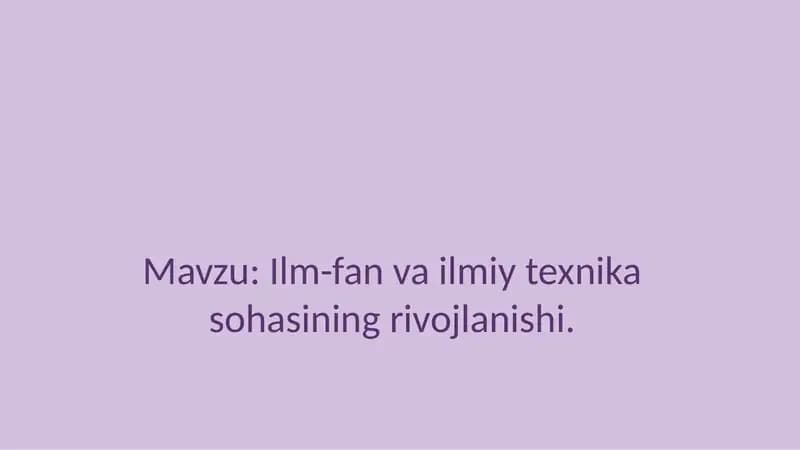 Ilm-fan va ilmiy texnika sohasining rivojlanishi