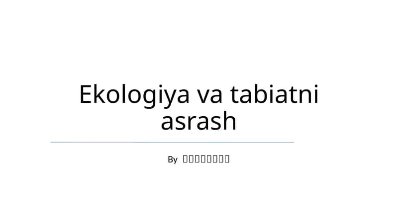 Ekologiya va tabiatni asrash