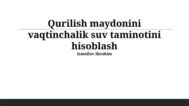 Qurilish Maydonchasi Uchun Vaqtinchalik Suv Ta'minotini Hisoblash Usullari