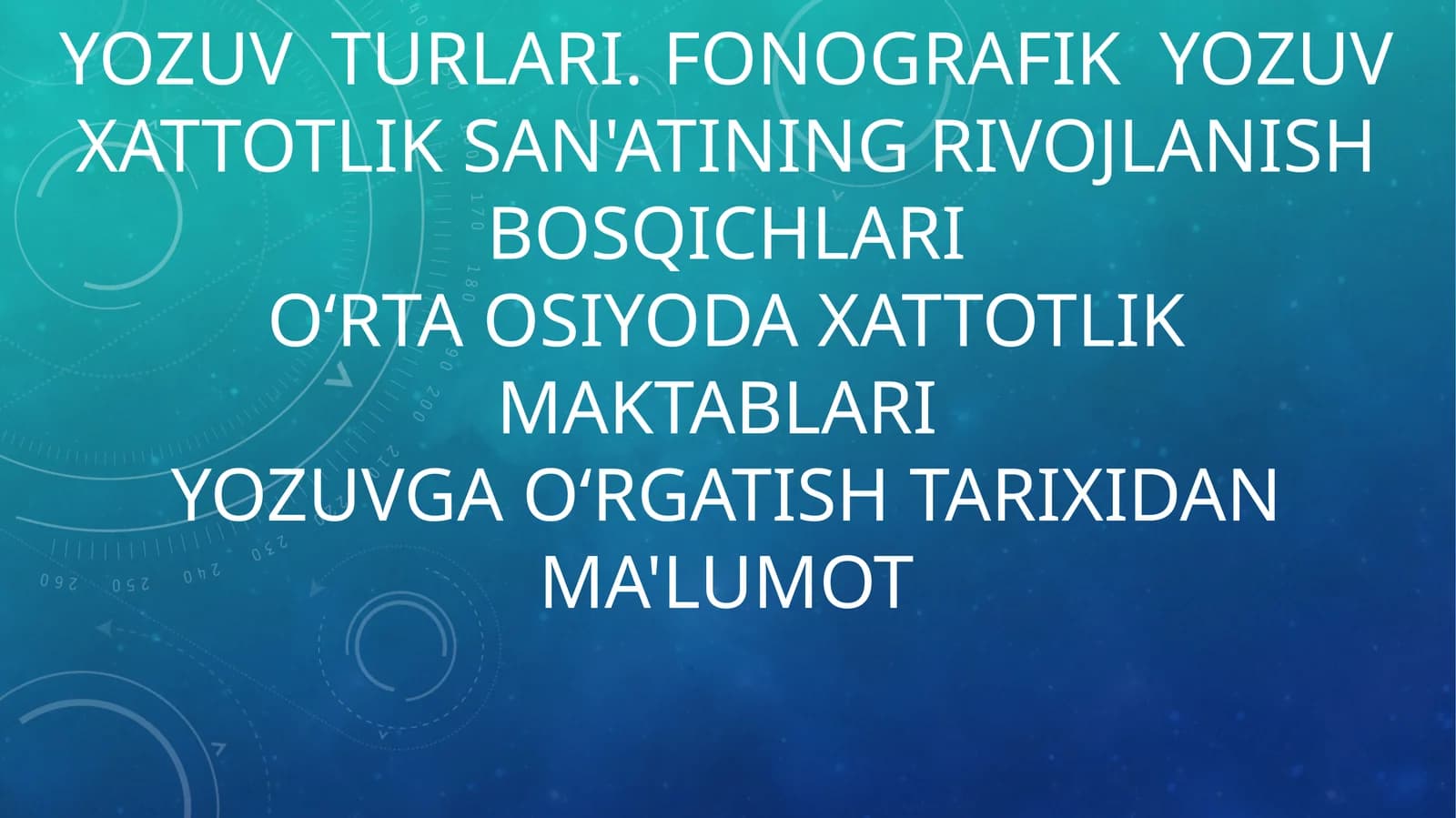 O‘zbek yozuvi va alifbo tarixi haqida ma’lumot